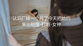 【新片速遞 】♈ ♈ ♈ 邻家小妹，19岁，颜值相当不错，【不是甜妹好烦啊】，表面是乖乖女，实际上很饥渴 深喉被操♈ ♈ ♈[6.73G/MP4/16:22:21]