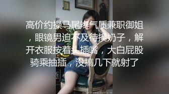 女仆装大哥无套啪啪传教士，操双马尾辫子的美少妇 一顿输出狠狠打桩