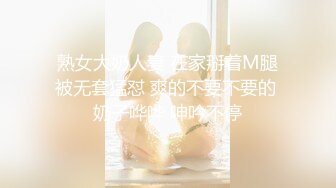 【新片速遞】 爆乳萝莉18岁【童颜巨乳】刚下海就被操！大奶子晃得让人秒硬，温柔贤惠的性格，大哥的最爱，两天集合 打好几炮[1.19G/MP4/03:12:21]