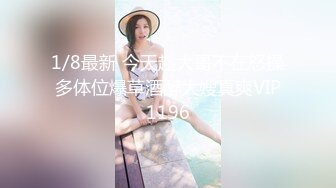 露脸小情侣私拍泄密极品清纯颜值小美女被调教成小母狗了，露出调教啪啪 玩的开！外表清纯靓丽床上风骚 (1