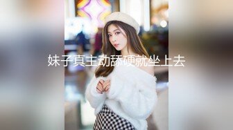 3/2最新 短裙美腿高跟鞋喜欢先调情预热下跪地口交活挺不错VIP1196