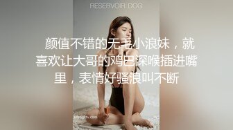 千人斩探花约了个性感高颜值妹子，掰穴抬腿特写站立侧入抽插上位骑乘