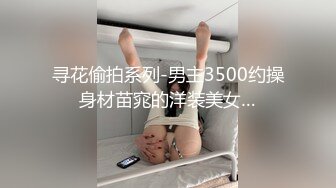 甜美白衣妹子跪着深喉口交骑乘大力猛操