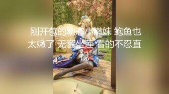 小姐姐长发飘飘奶子形状完美软大约到情趣酒店脱光光细细品尝，躺着感受丰满屁股碰撞骑乘套弄娇吟滋滋噗嗤 (5)