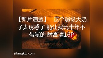 男友为报复靓女友分手后流出从开始的一无所知相互摸索到后来的毒龙口爆