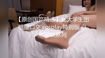 【无水印精选】高端泄密富二代小光哥SM各种调教口暴大学生母狗有钱人真会玩