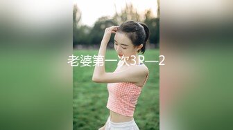 STP25582 怪兽企划 兔子先生 TZ-051 和好兄弟偷偷分享漂亮的女友 被她发现了就一起玩3P 明日香 VIP2209