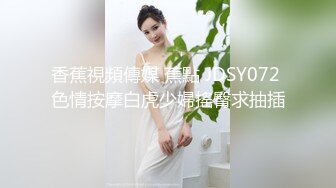 《清凉一夏极品CD》超市步行街抄底多位颜值爆表的小姐姐~各种齐逼短裙骚T内~亮点是一位清纯美少女居然真空出门相当反差 (4)